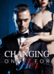Changing-Only-For-Her-Novel