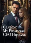 Claiming-My-Possessive-CEO-Husband-by-Qiaoqiao-Novel-1
