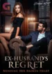 Ex-Husbands-Regret-by-Evelyn-M.M-Novel