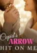 Cupids-Arrow-Hit-On-Me