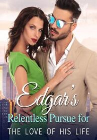 edgars-relentless-pursue-for-the-love-of-his-life