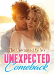 the-unwanted-wifes-unexpected-comeback